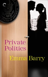 book cover reading "Private Politics, Emma Barry." It shows a door opening into an office. A couple in profile is having a heated argument in front of a window.