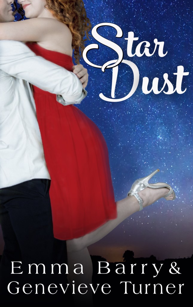 cover for Star Dust. The text reads: Star Dust, Emma Barry and Genevieve Turner. It shows a couple embracing in front of the Milky Way star field.